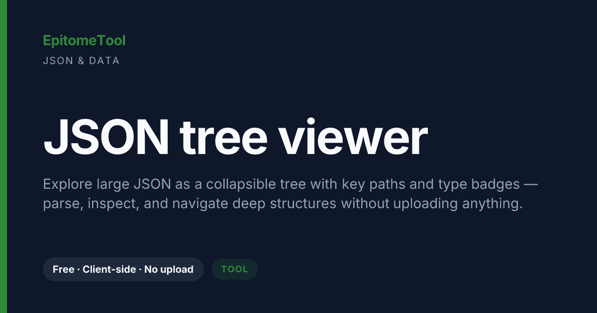 JSON tree viewer — EpitomeTool